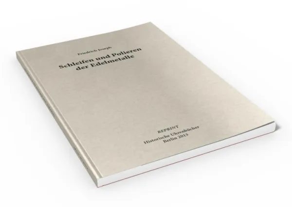 Schleifen und Polieren der Edelmetalle (Buch von Joseph)