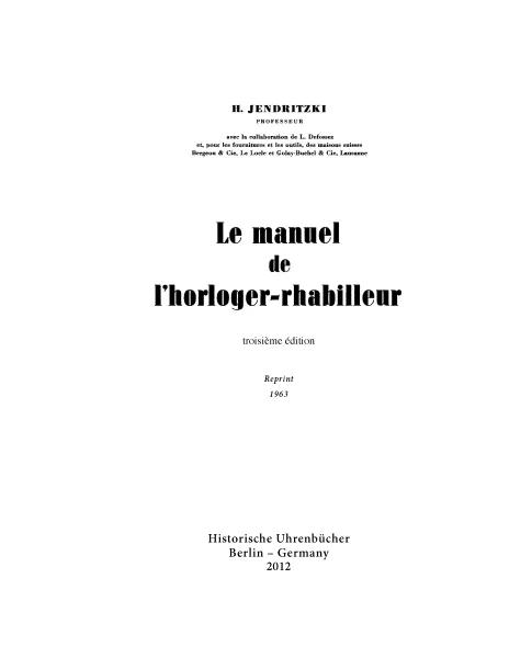 Le manuel suisse de l’horloger-rhabilleur (Livre de Hans Jendritzki)