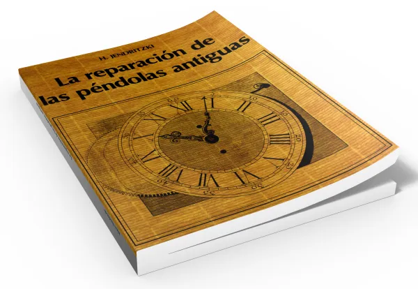 La reparaci�n de las p�ndolas antiguas (Libro de Hans Jendritzki)