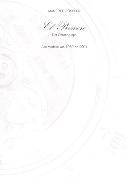 El Primero - Der Chronograph (Buch von Manfred R�ssler)
