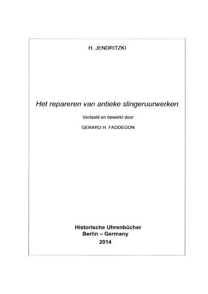 Het repareren van antieke slingeruurwerken (Boek van Hans Jendritzki)