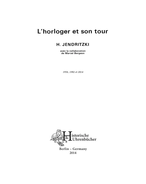 L‘HORLOGER ET SON TOUR (Livre de Hans Jendritzki)