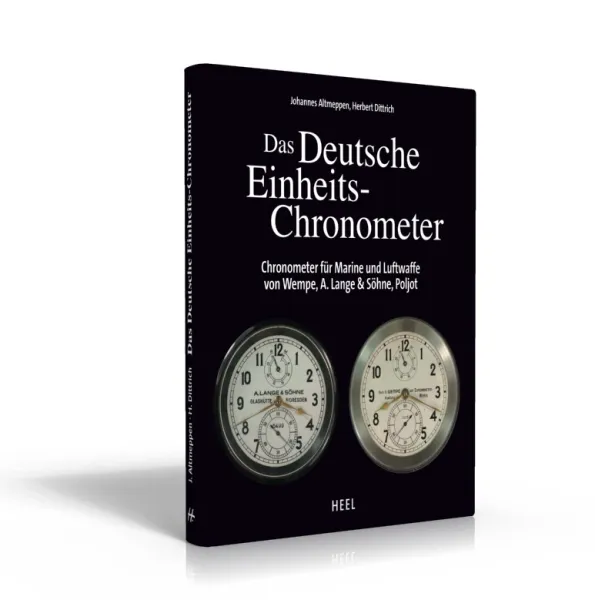 Das Deutsche Einheits-Chronometer, Chronometer f�r Marine und Luftwaffe (Buch von Altmeppen, Dittrich)