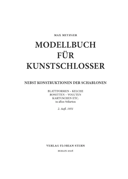Modellbuch f�r Kunstschlosser (Buch von Max Metzger)
