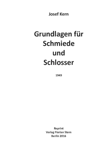 Grundlagen f�r Schmiede und Schlosser (Buch von Josef Kern)