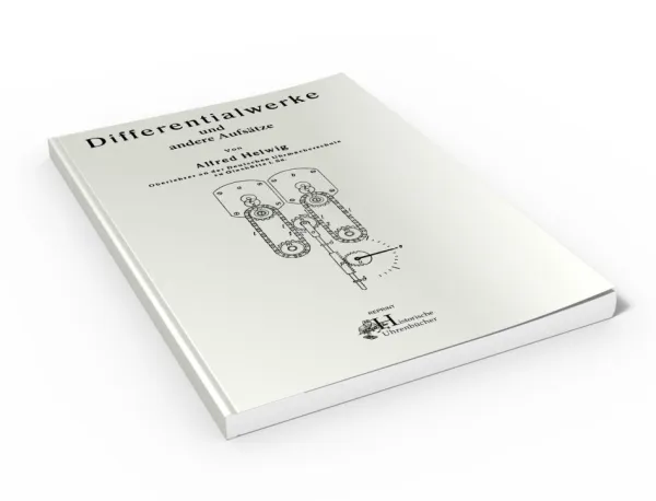 Differentialwerke und andere Aufs�tze (Uhrenbuch von Alfred Helwig)