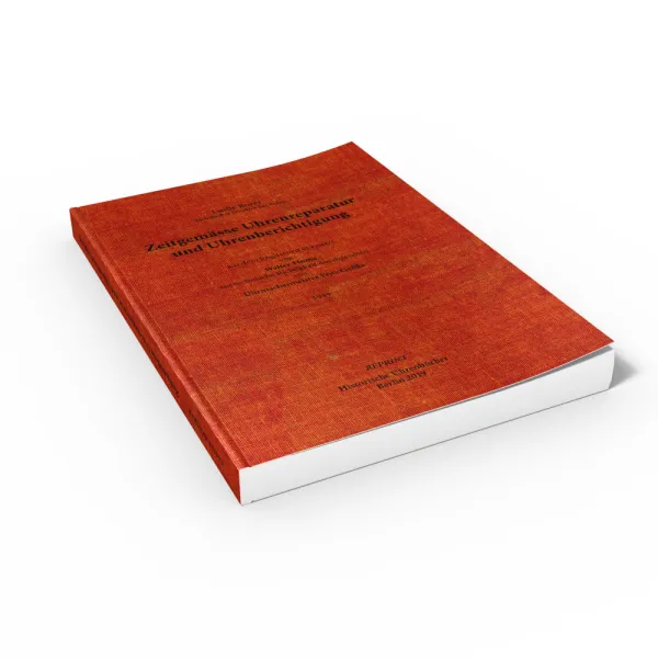 Zeitgem�sse Uhrenreparatur und Uhrenberichtigung (Buch von Emile Borer - technischer Direktor bei Rolex)
