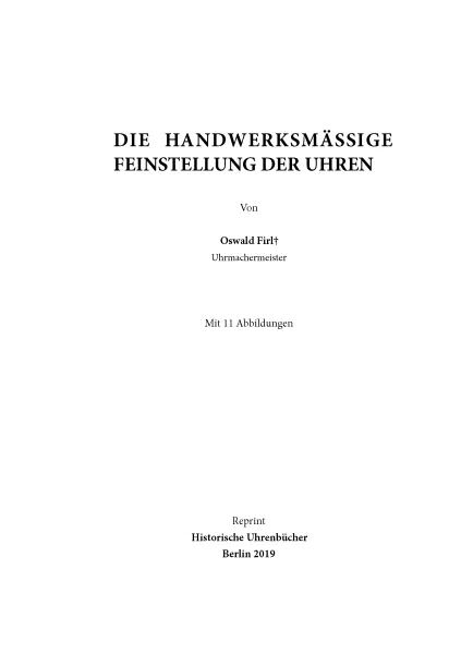 Die handwerksm�ssige Feinstellung der Uhren (Buch von Firl)