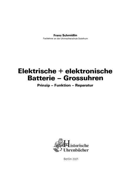 Elektrische + elektronische Batterie – Grossuhren (Buch von Schmidlin)