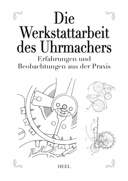 Werkstattarbeit des Uhrmachers (Buch von Rothmann u.a.)