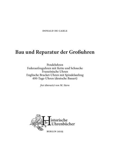 Bau und Reparatur der Gro�uhren (Buch von Donald de Carle)