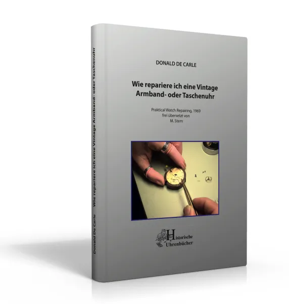 Wie repariere ich eine Vintage Armband- oder Taschenuhr (Buch von De Carle)