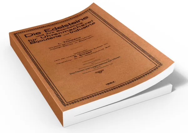 Die Edelsteine und ihre Bearbeitung f�r die Uhrenmacherei / Das Fassen von Lagersteine f�r Uhren (Buch von Trincano / Sch�neck)
