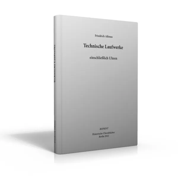 Technische Laufwerke einschlie�lich Uhren (Buch von Friedrich A�mus)