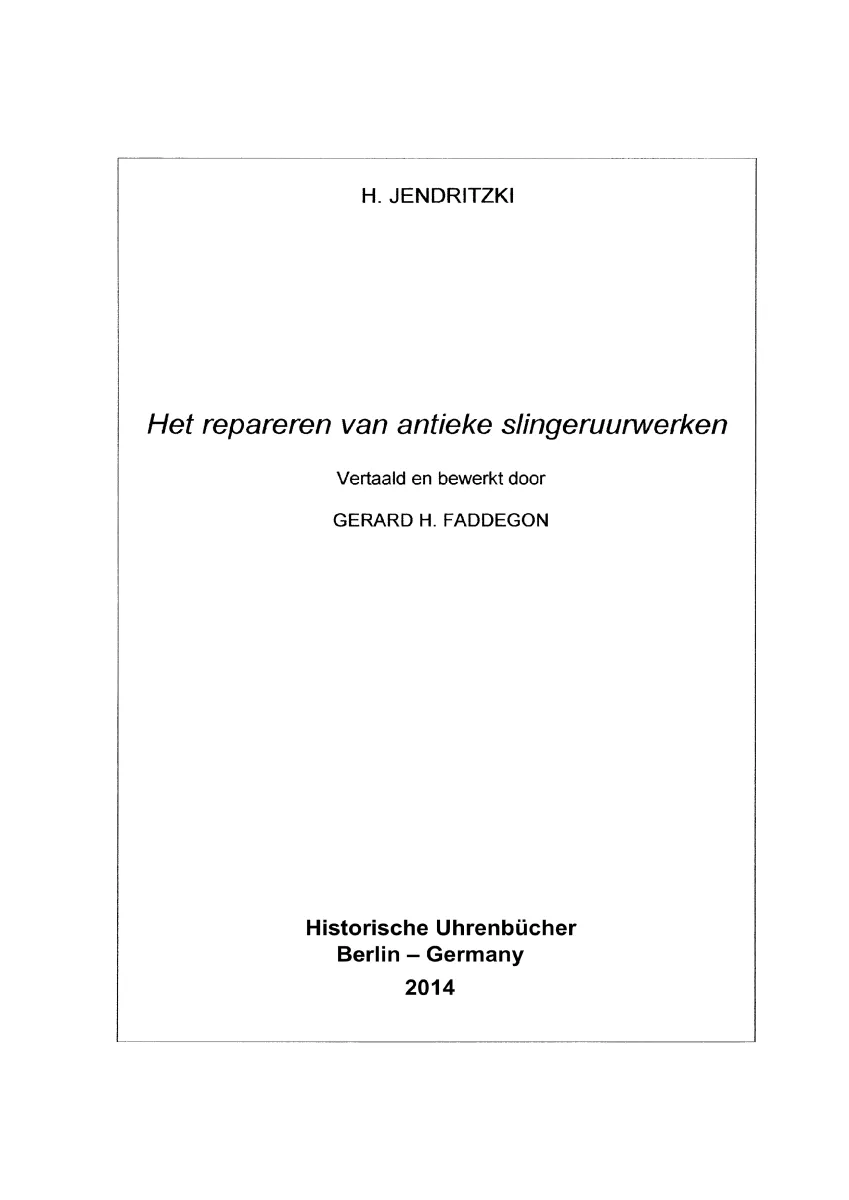 Jendritzki: Het repareren van antieke slingeruurwerken
