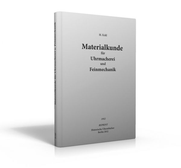 Materialkunde für Uhrmacher und Feinmechaniker (Buch von Eckl)